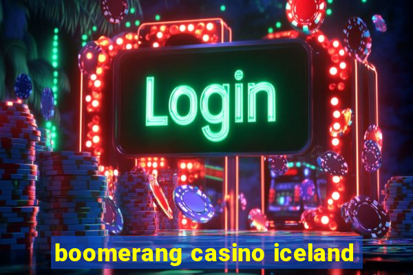 boomerang casino iceland